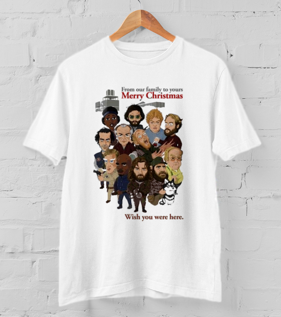 From Our Family To Yours Merry Christmas Wish You Were Here Characters T-Shirt