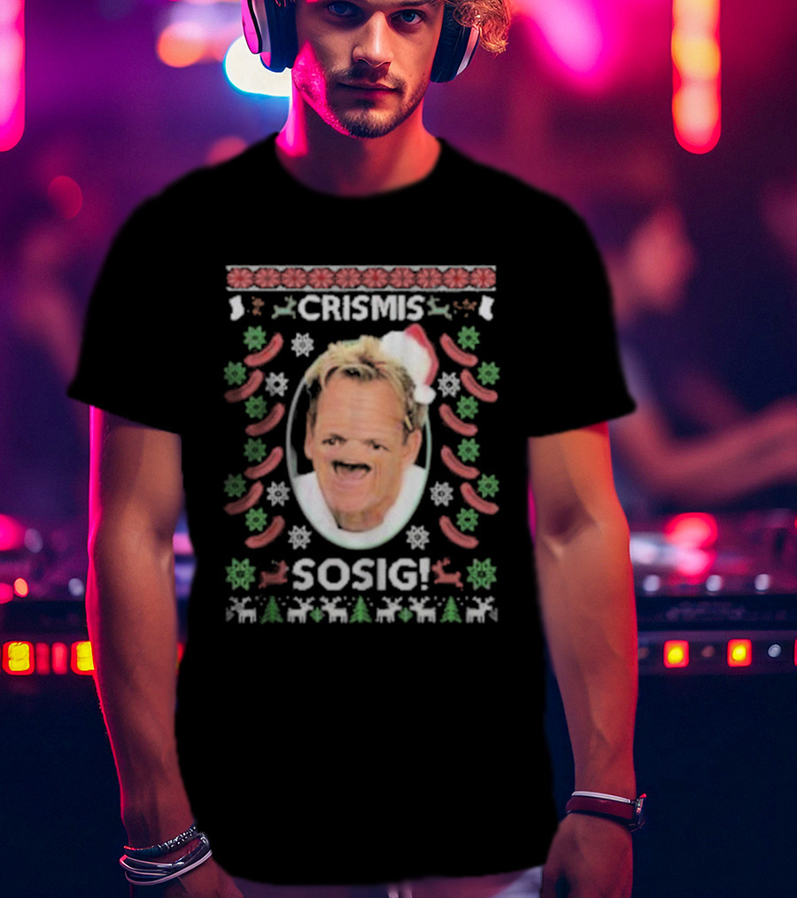 Gordon Ramsey Crismis Sosig Ugly Christmas Santa T-Shirt