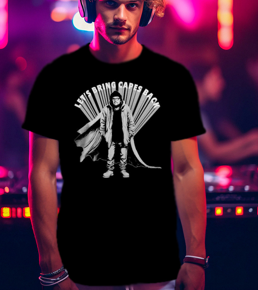 Let's Bring Capes Back By Jeff Tweedy T-Shirt