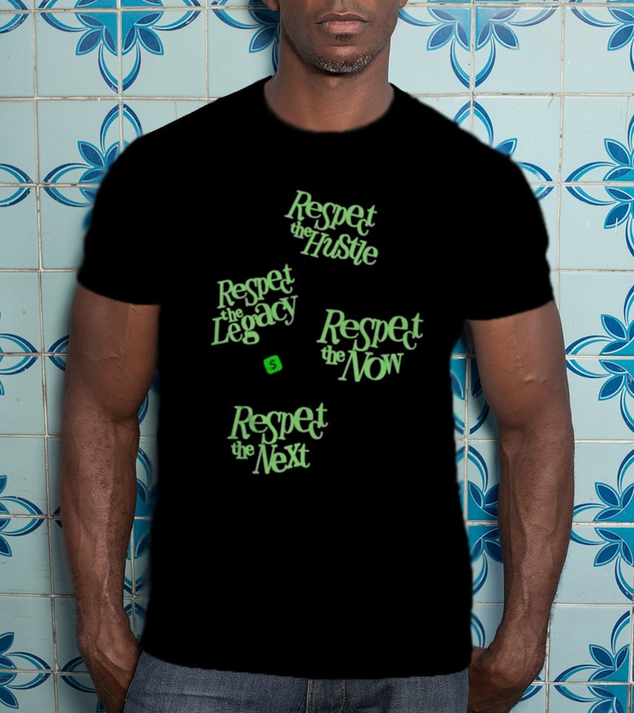 Playa Society X Cash App Respect The Hustle Legacy Now Next T-Shirt