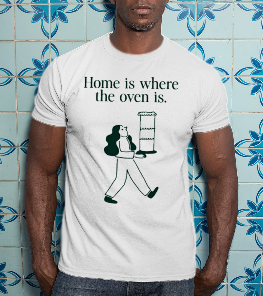 Home Is Where The Oven Is With Walking Person Carrying Tall Cake T-Shirt