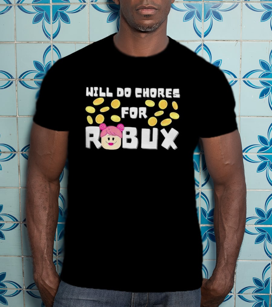Will Do Chores For Robux With Noob Gamer Avatar And Coins T-Shirt