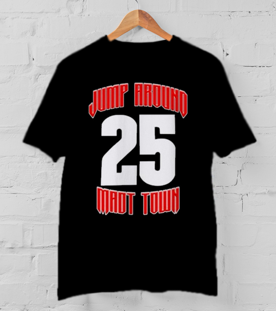 Wisconsin Badgers Jump Around 25 Mad Town T-Shirt