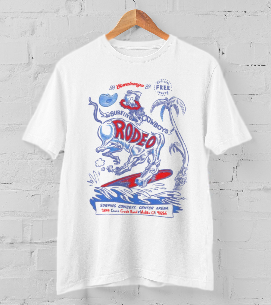 Cowabunga Surfing Cowboys Rodeo Malibu Free Event Surfing Cowboys Center Arena 3844 Cross Creek Road CA 90265 T-Shirt
