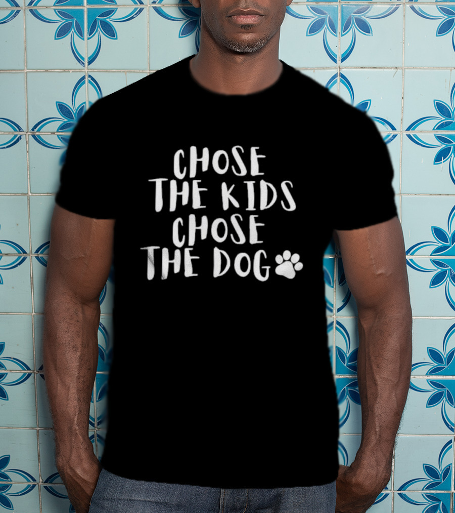 Chose The Kids Chose The Dog Paw Prints T-Shirt