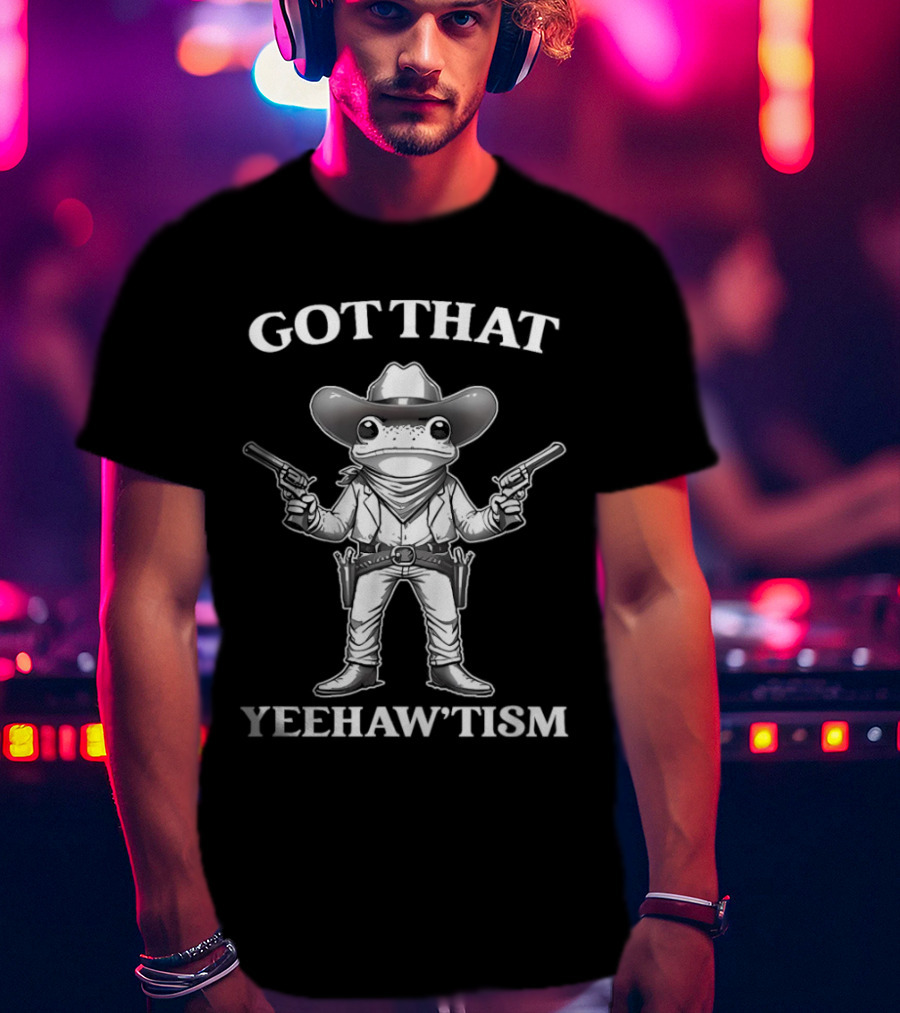 GOT THAT YEEHAW'TISM Frog Cowboy With Guns T-Shirt