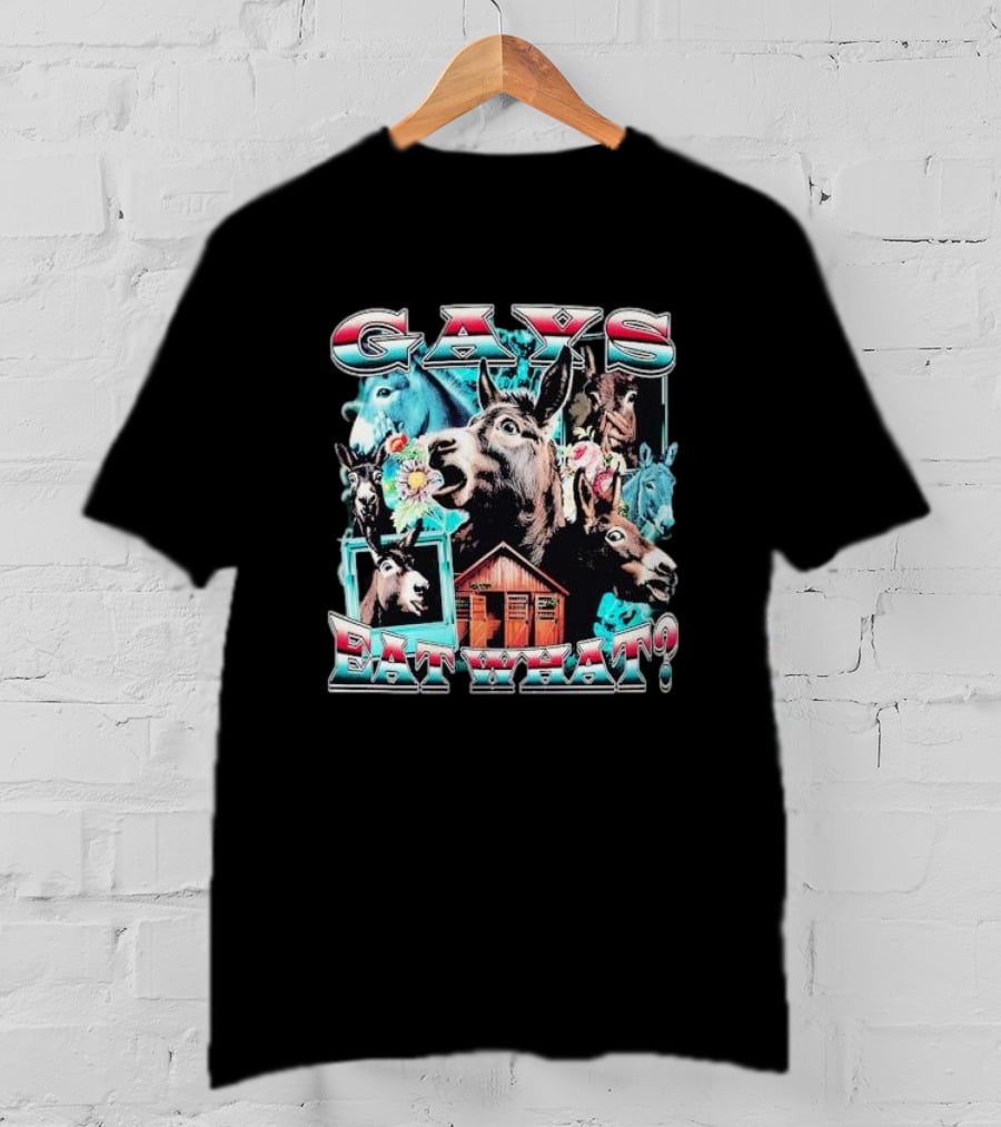 Gays Eat What Donkeys Collage With Flowers And Barn T-Shirt