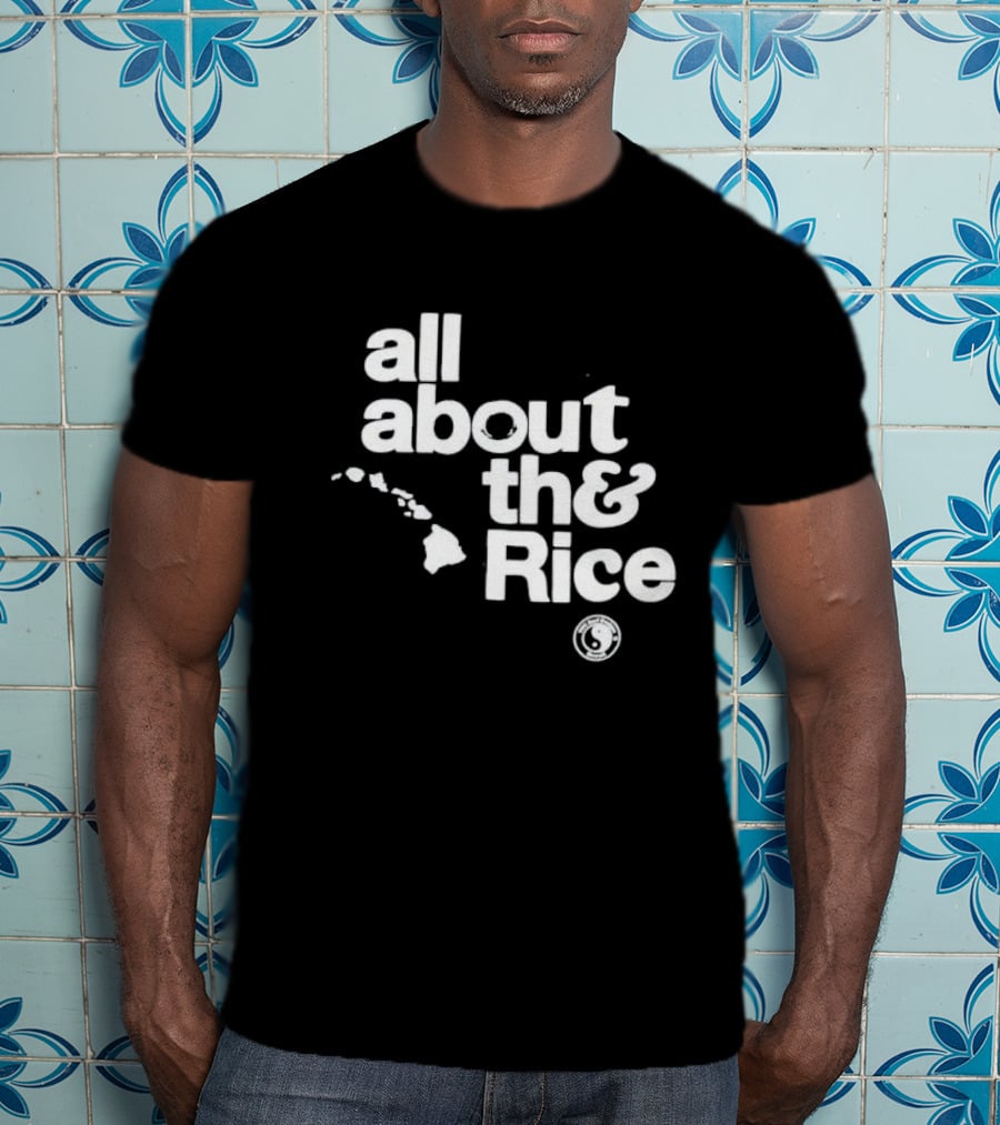 Town And Country Surf All About The Rice Hawaii Islands T-Shirt