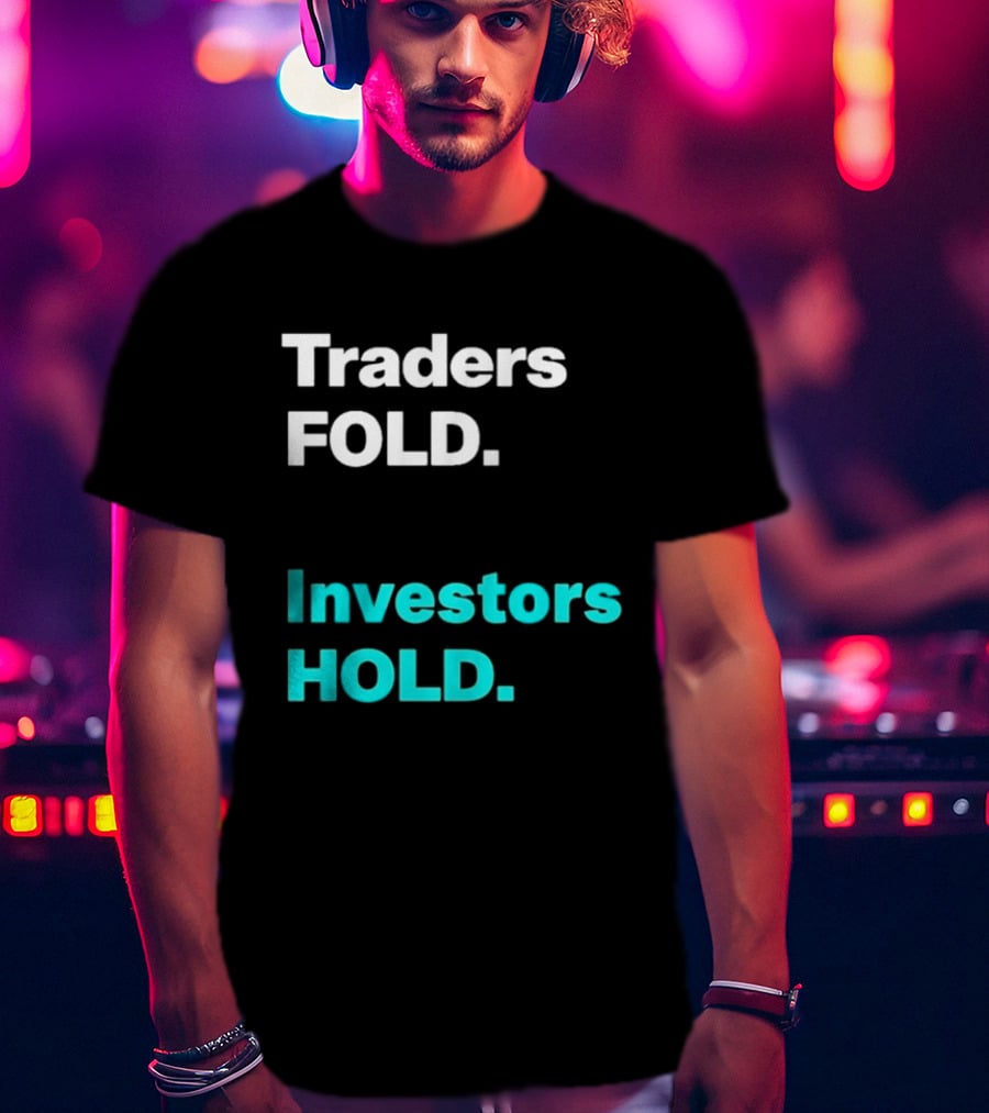 Traders Fold Investors Hold T-Shirt