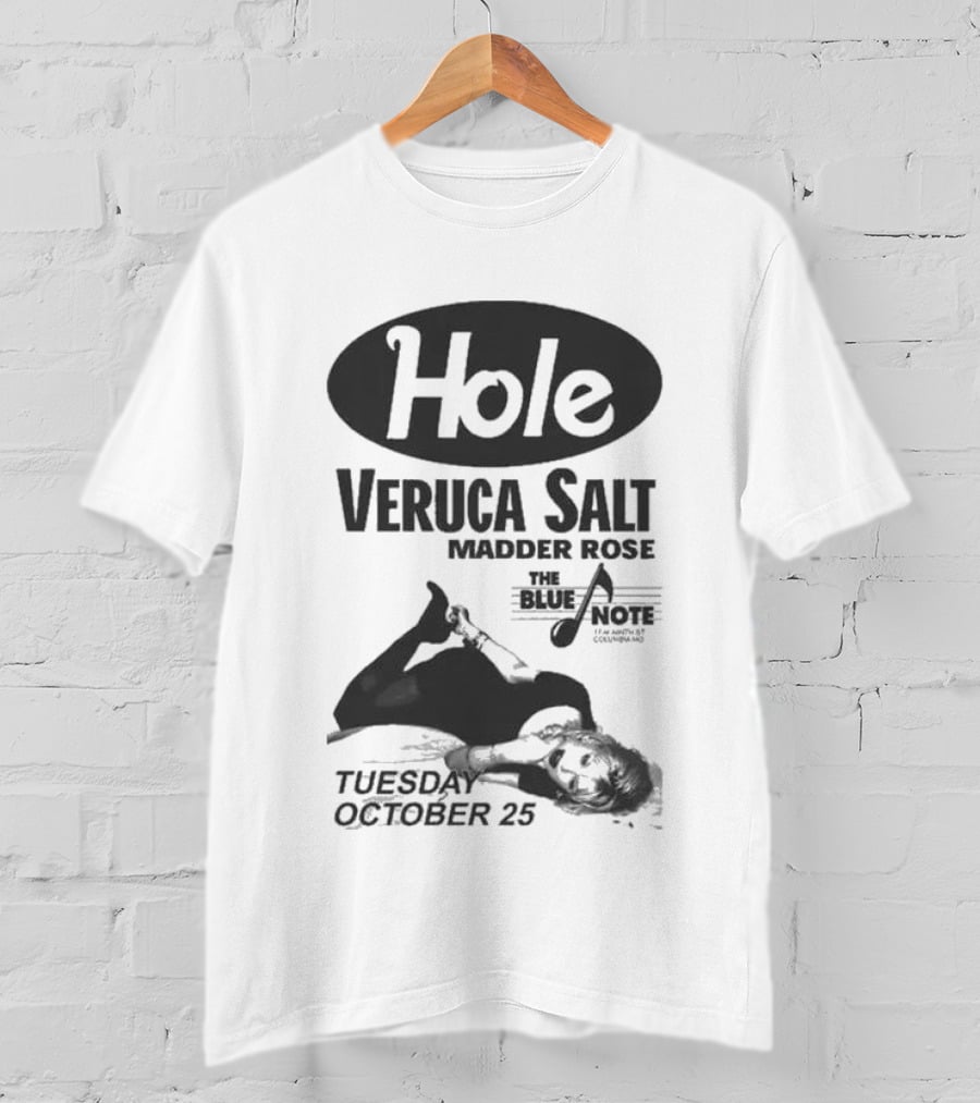 Hole Veruca Salt Madder Rose Blue Note October 25 T-Shirt