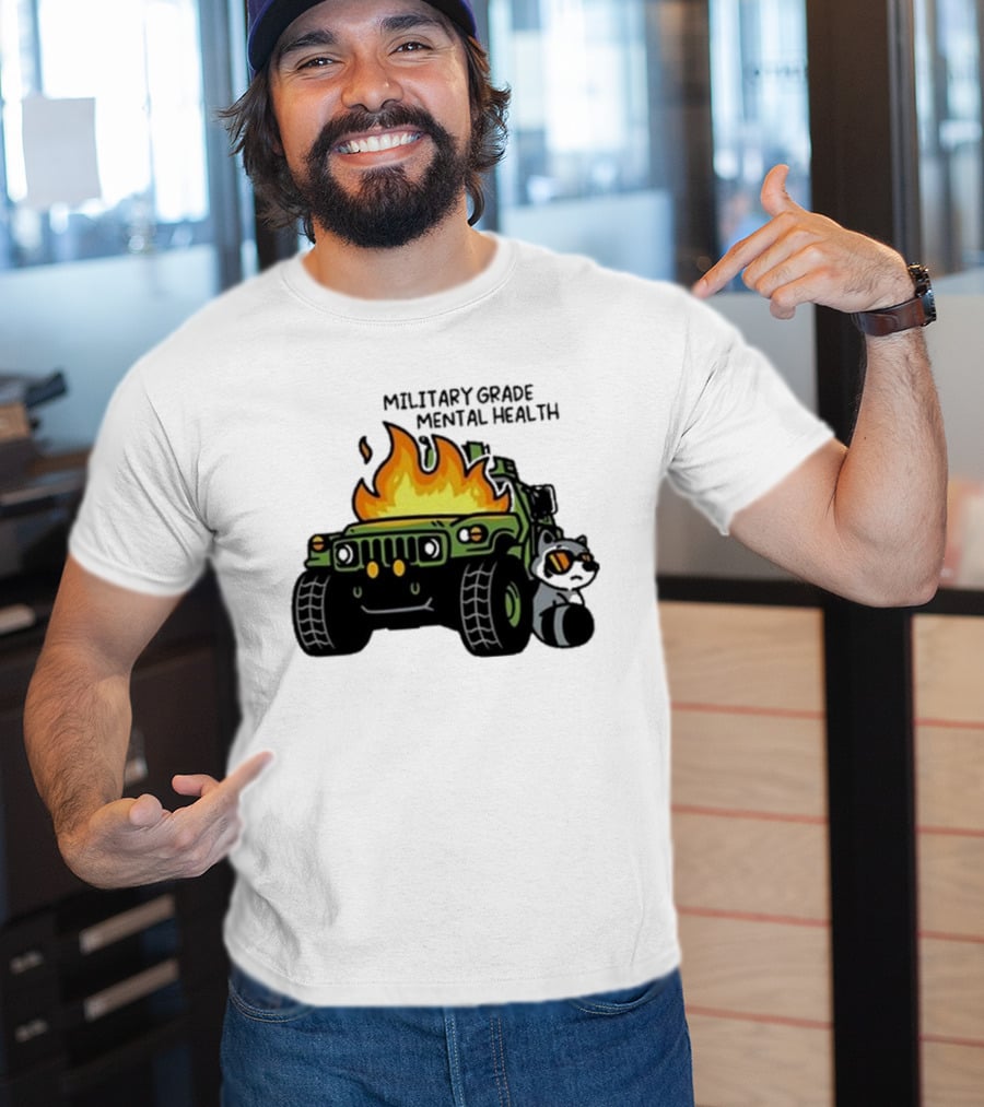 Military Grade Mental Health Racoon With Flaming Army Vehicle T-Shirt