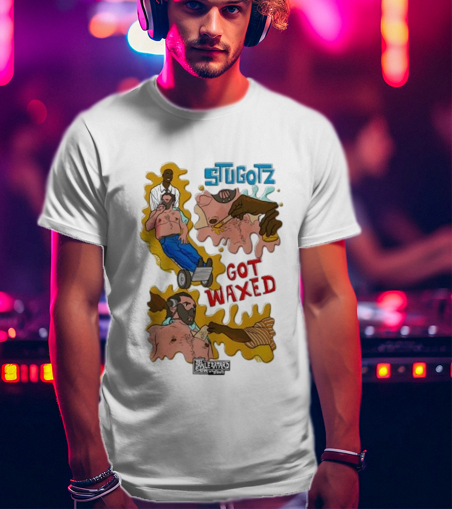 Stugotz Got Waxed The Dan Le Batard Show With Stugotz T-Shirt