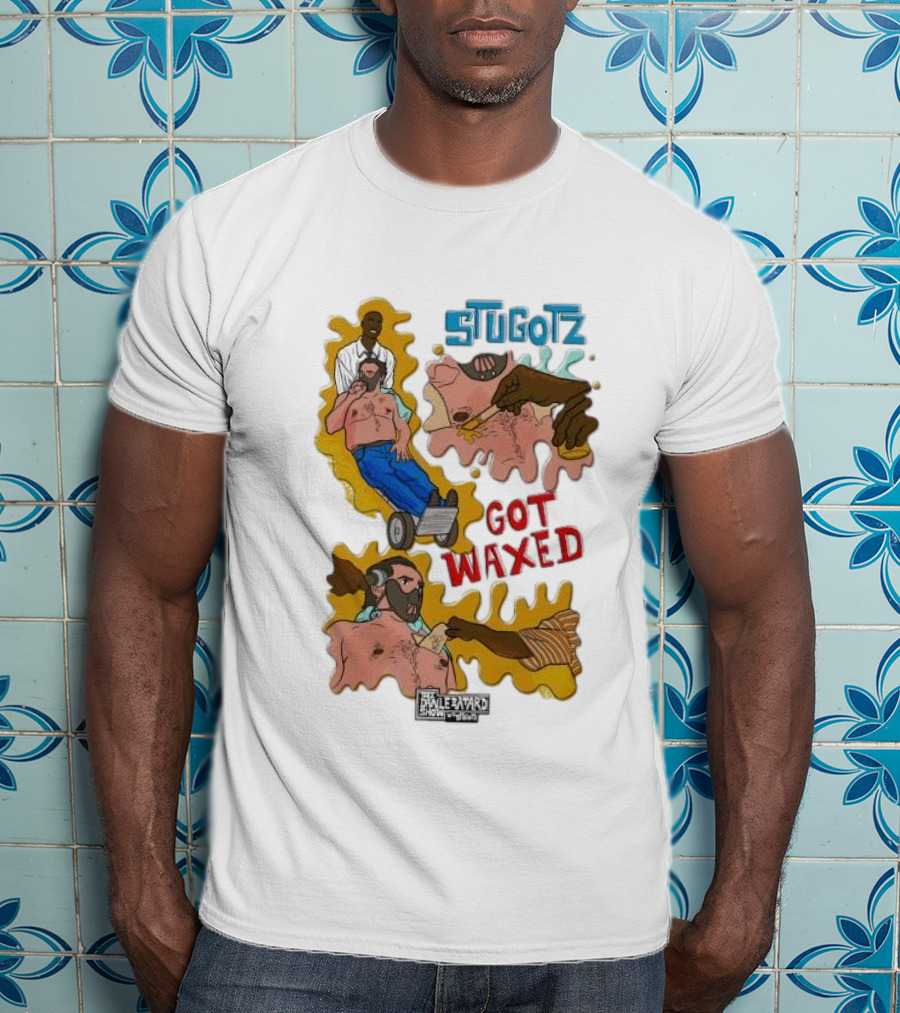 Stugotz Got Waxed The Dan Le Batard Show With Stugotz T-Shirt