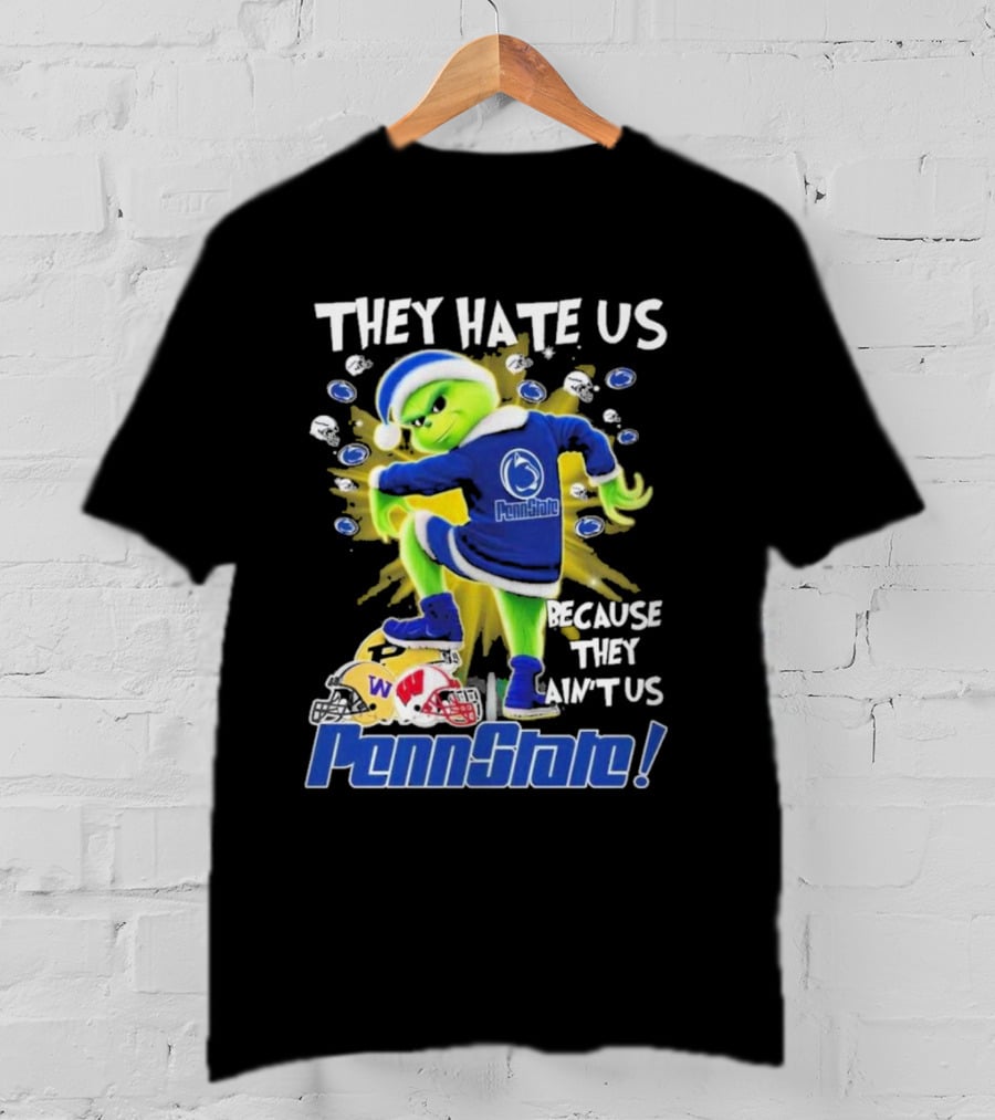 Penn State Nittany Lions They Hate Us Because They Ain't Us The Grinch Merry Christmas T-Shirt