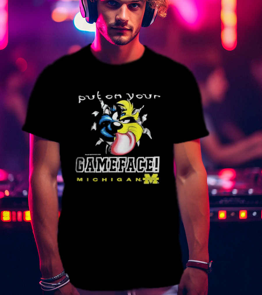 Put On Your Gameface Michigan University Of Michigan Taz The Tasmanian Devil Looney Tunes T-Shirt