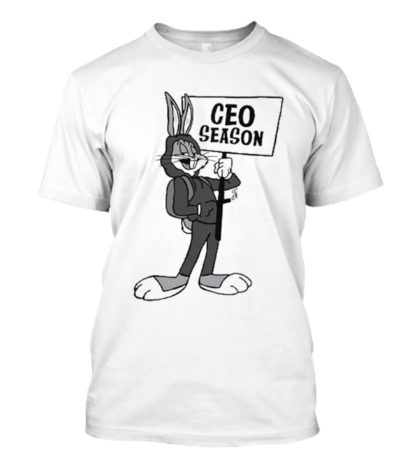 Bugs Bunny CEO Season Sign Holder T-Shirt