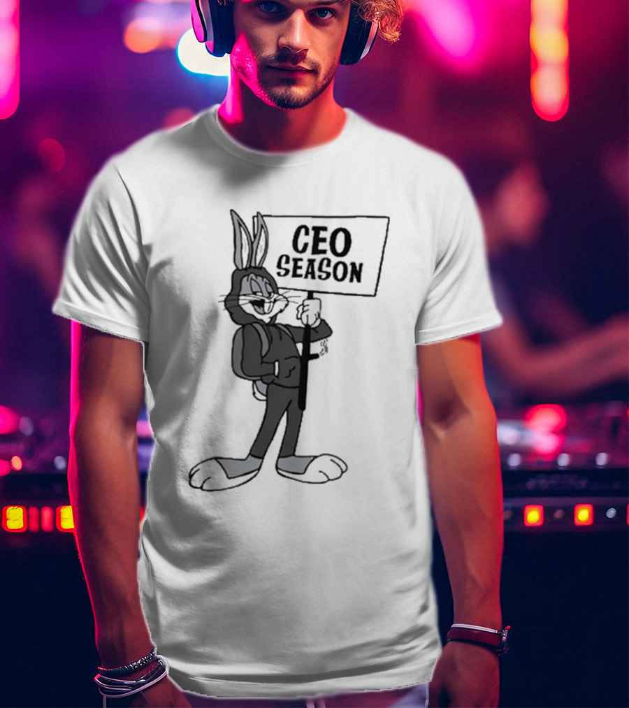 Bugs Bunny CEO Season Sign Holder T-Shirt