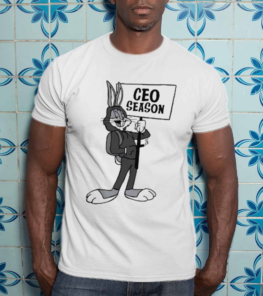 Bugs Bunny CEO Season Sign Holder T-Shirt