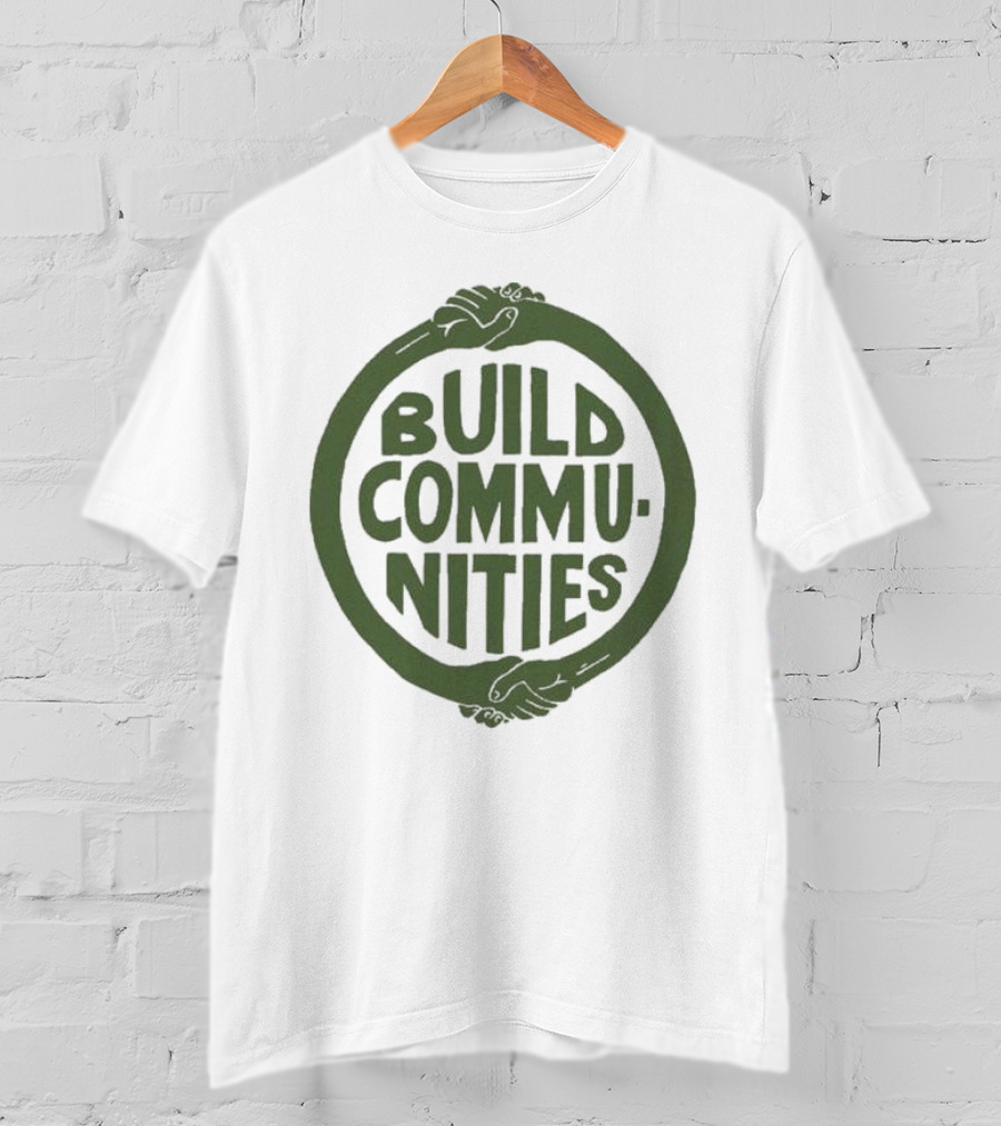 Build Communities Unity Circle Hand T-Shirt