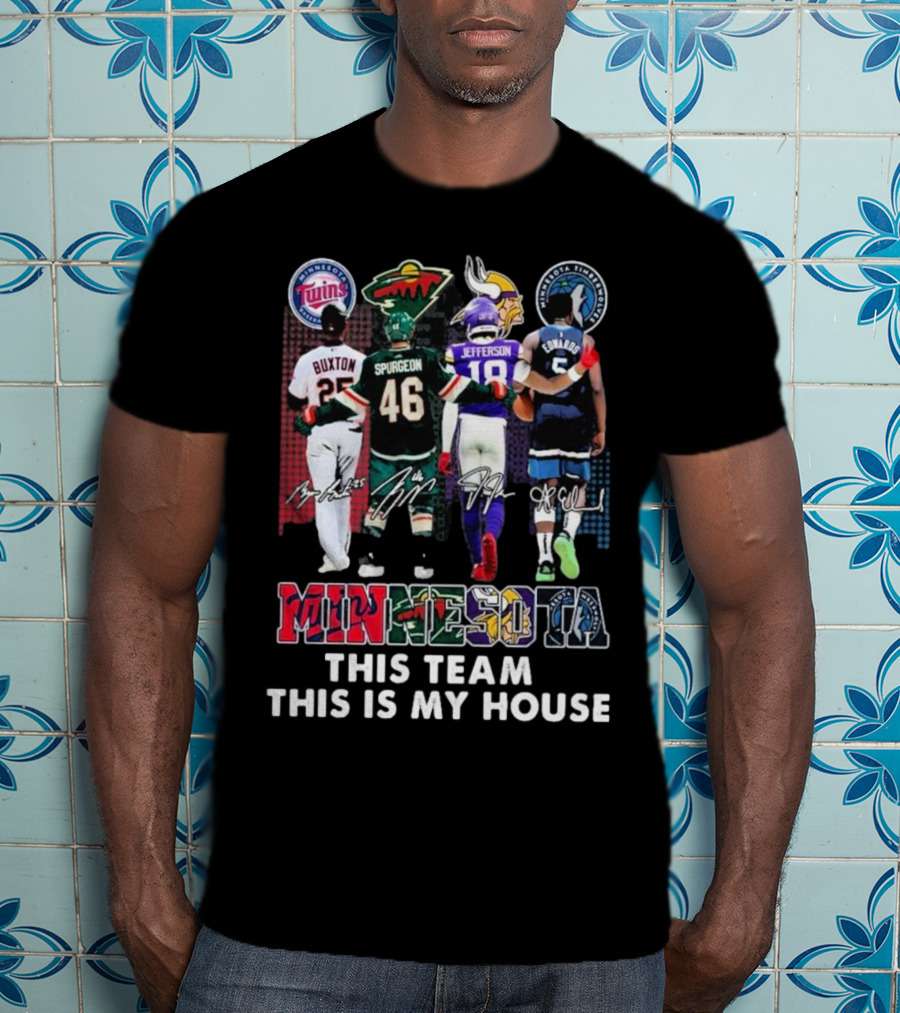 Minnesota Twins Wild Vikings Timberwolves Pride This Team This Is My House T-Shirt