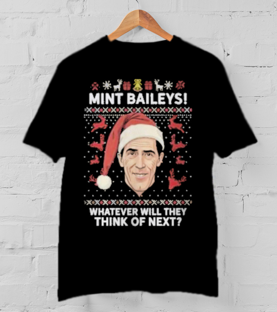 Mint Baileys Whatever Will They Think Of Next Santa Hat Ugly Christmas T-Shirt