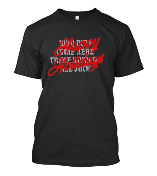 Motion City Soundtrack Happy Holidays These Humans All Suck T-Shirt