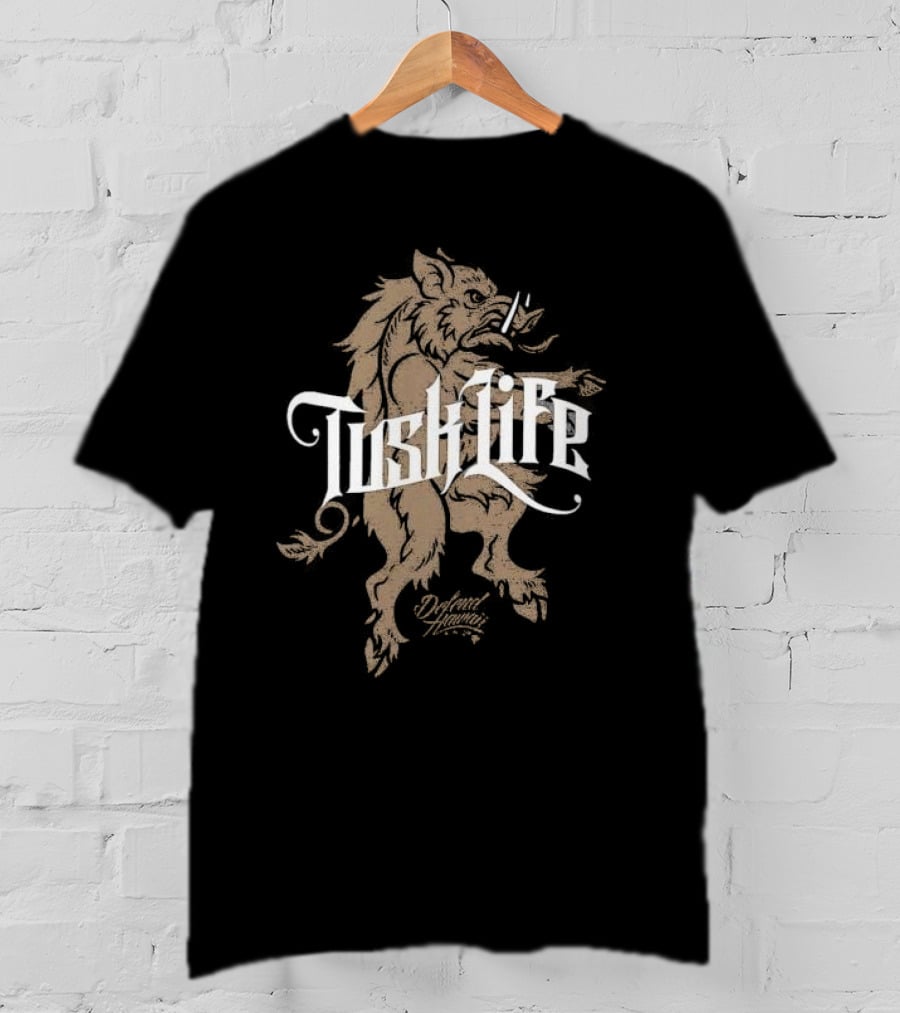 Tusk Life Boar Defend Hawaii T-Shirt