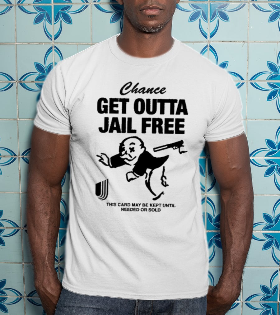 Chance Get Outta Jail Free This Card May Be Kept Until Needed Or Sold Monopoly Man Running T-Shirt