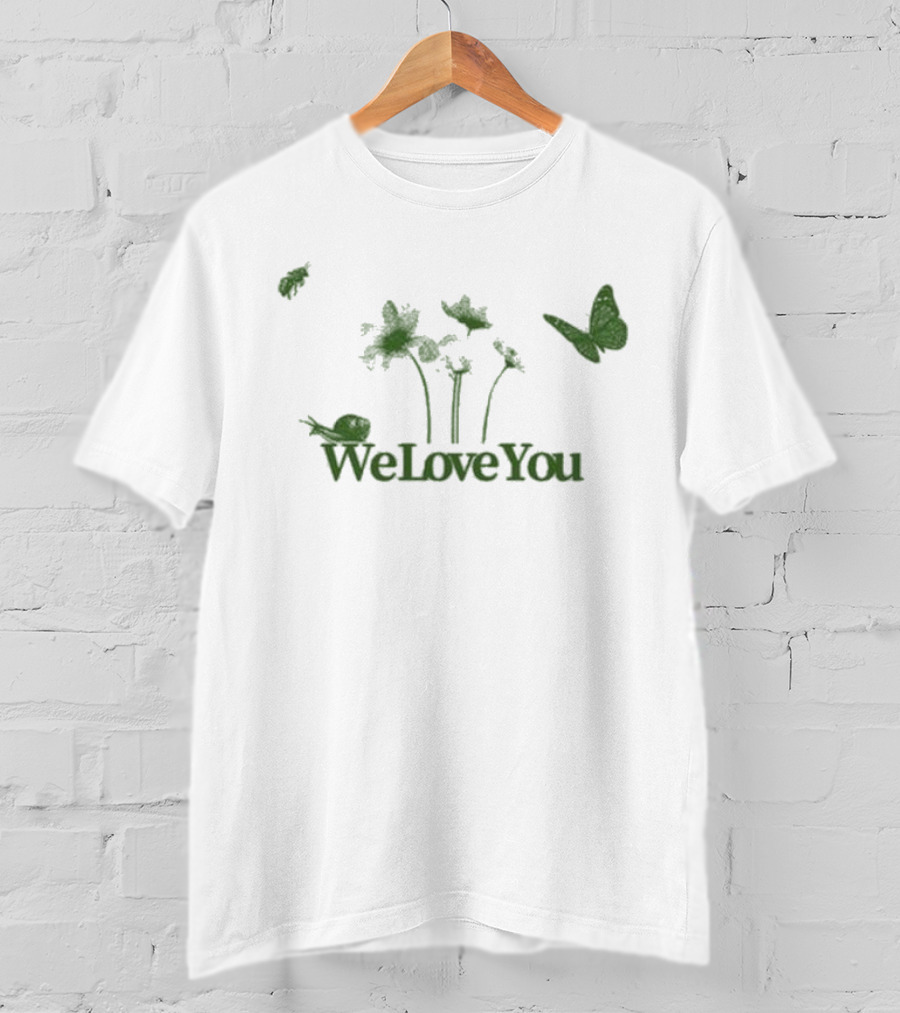 We Love You Nature Flower Butterfly And Ladybug T-Shirt