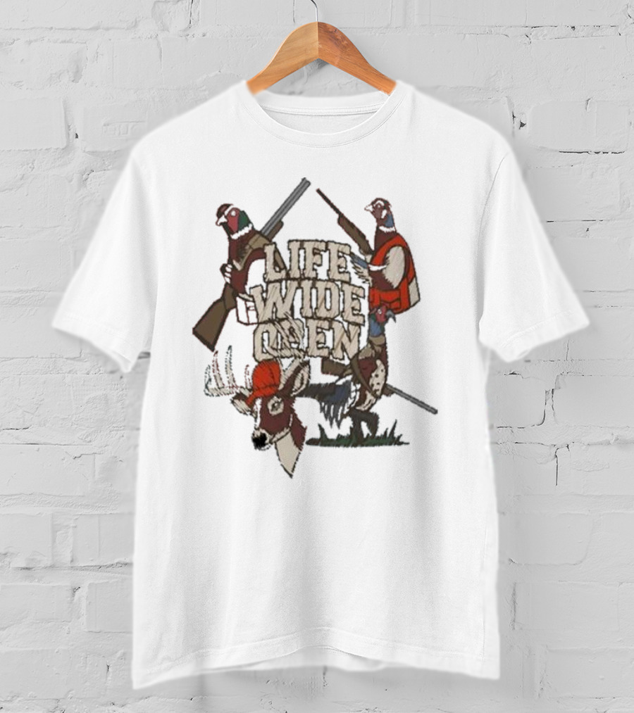 Life Wide Open Hunting With Pheasants And Deer T-Shirt