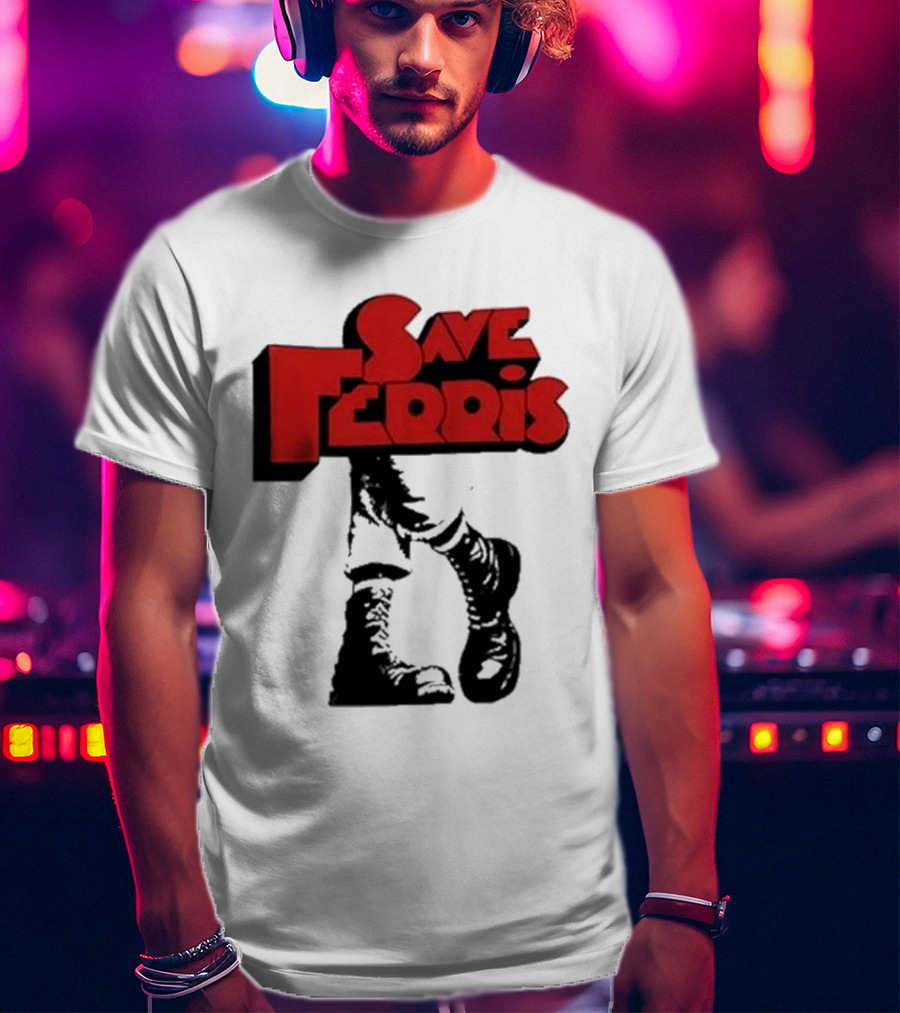 Save Ferris Punk Boots Iconic Style Ferris Bueller's Day Off T-Shirt
