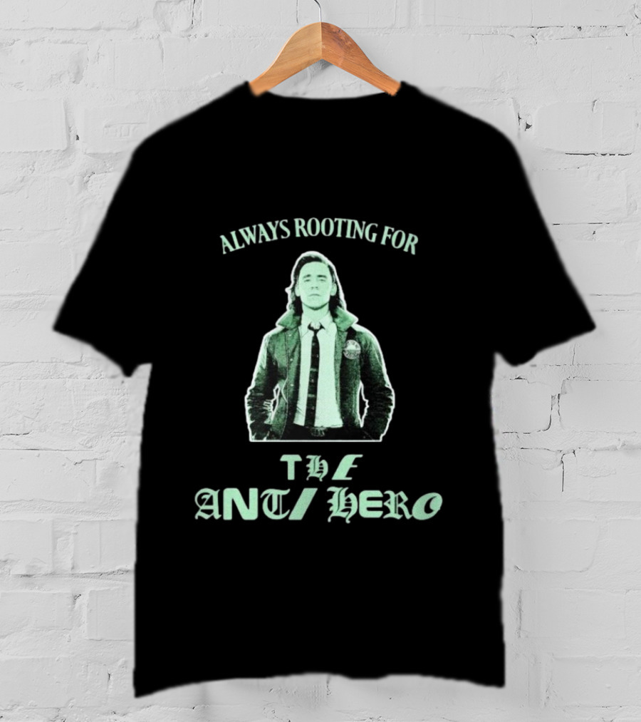 Always Rooting For The Anti Hero Retro Vibe T-Shirt