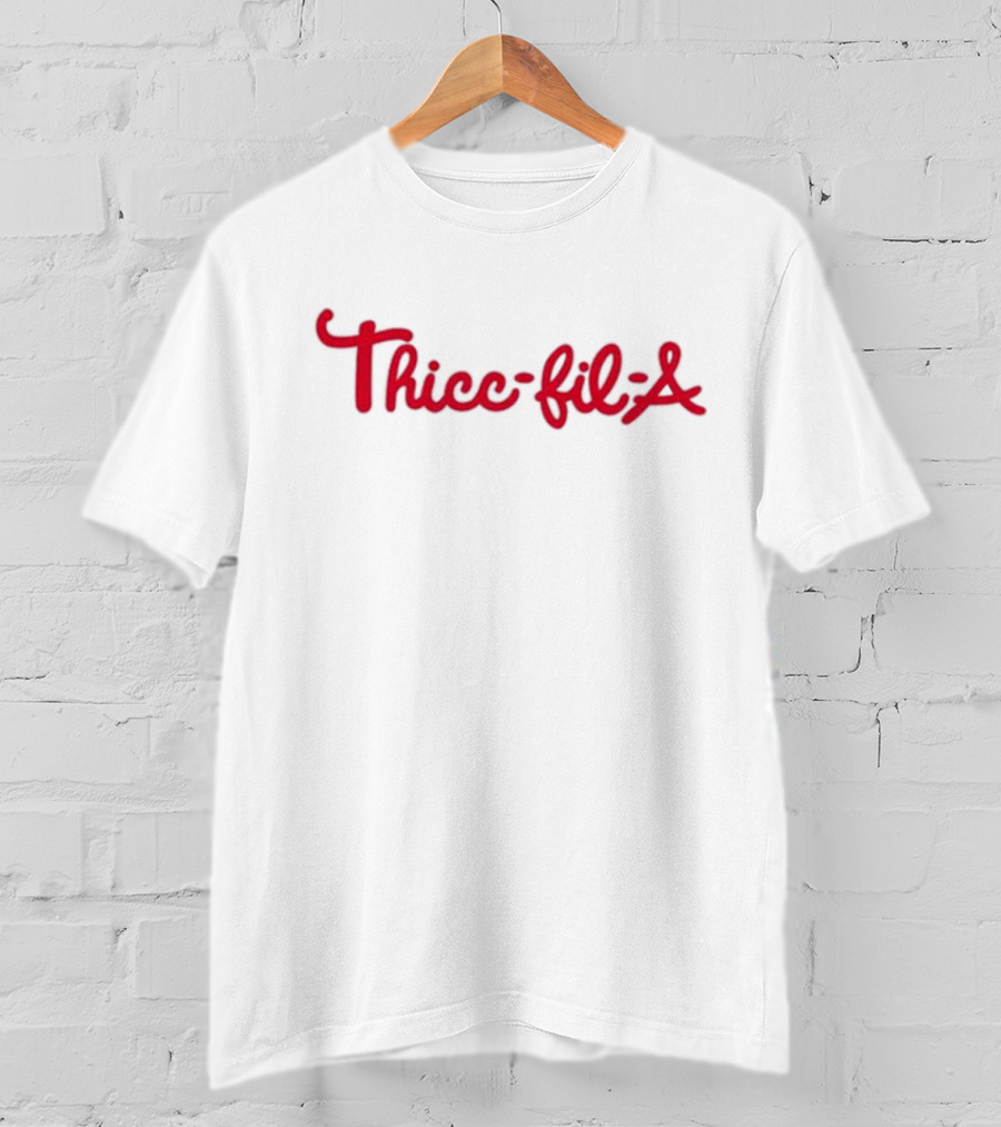 Brananaxx Thicc-Fil-A T-Shirt