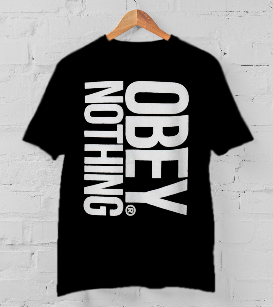 Obey Nothing Rebellion Appeal T-Shirt