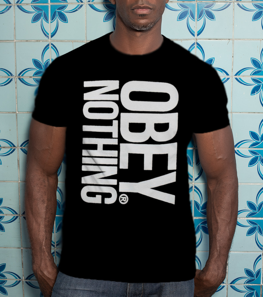Obey Nothing Rebellion Appeal T-Shirt