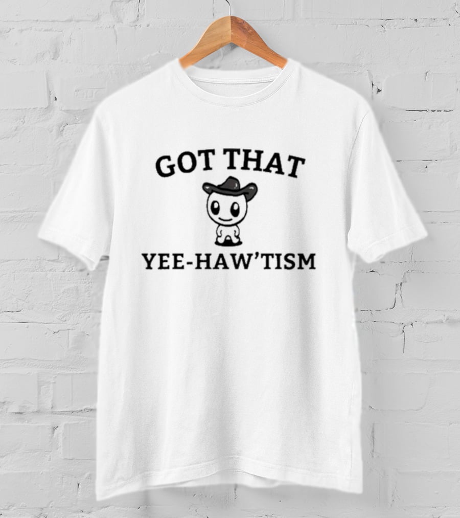 Got That Yee-Haw'tism Cowboy Creature T-Shirt