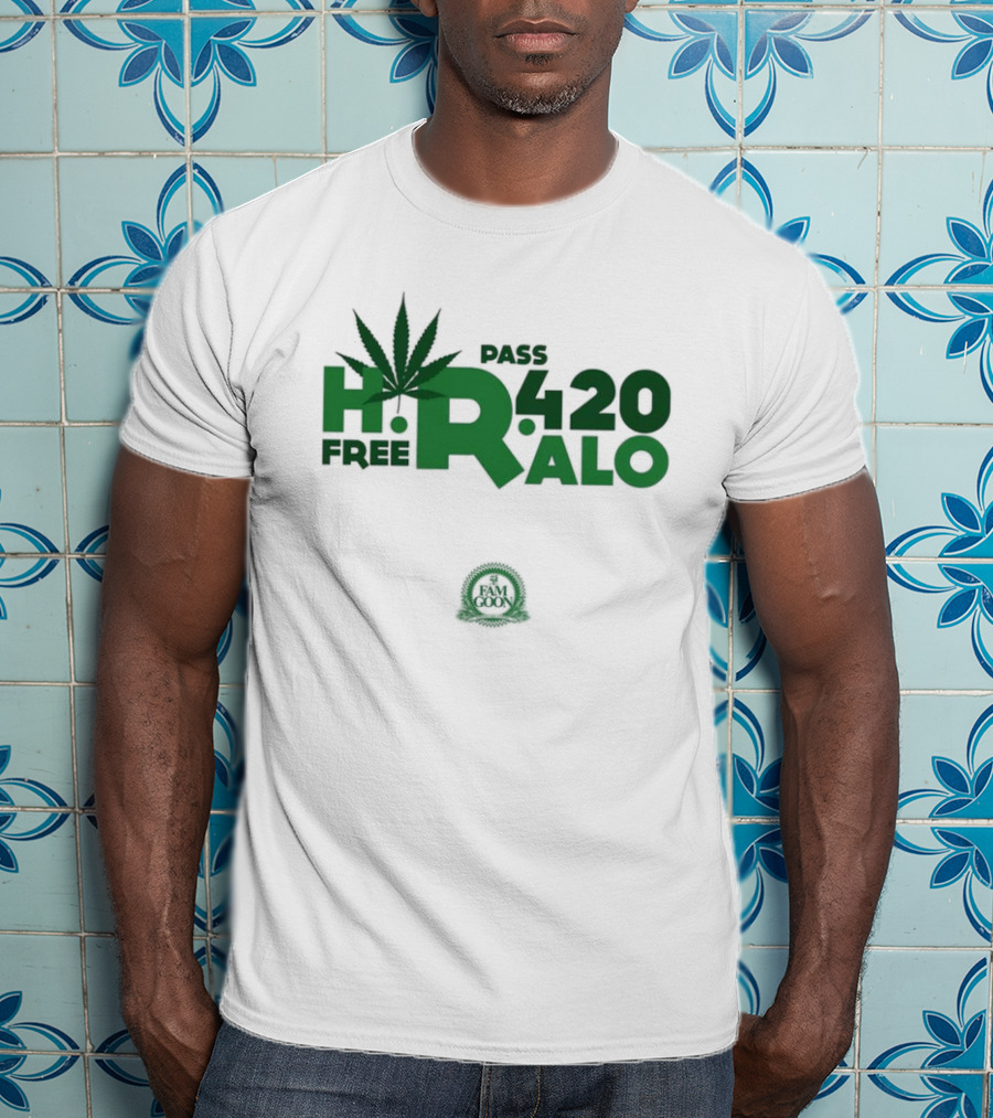 HR Free Pass Ralo 420 Fam Goon Cannabis Leaf T-Shirt