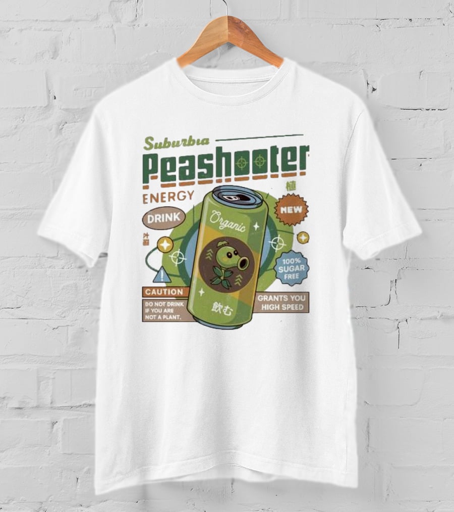 Suburbia Peashooter Energy Drink Organic New 100% Sugar Free Grants You High Speed Caution Do Not Drink If You Are Not A Plant T-Shirt