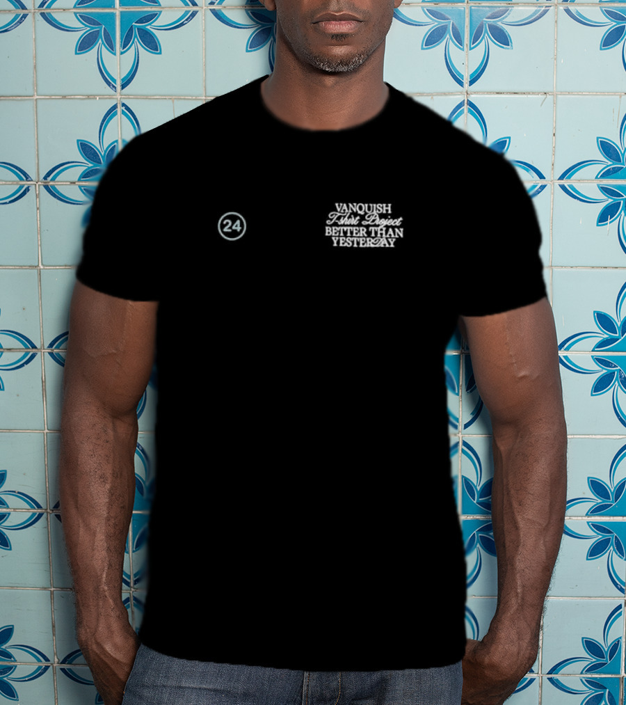 Vanquish T-Shirt Project Better Than Yesterday 24 T-Shirt