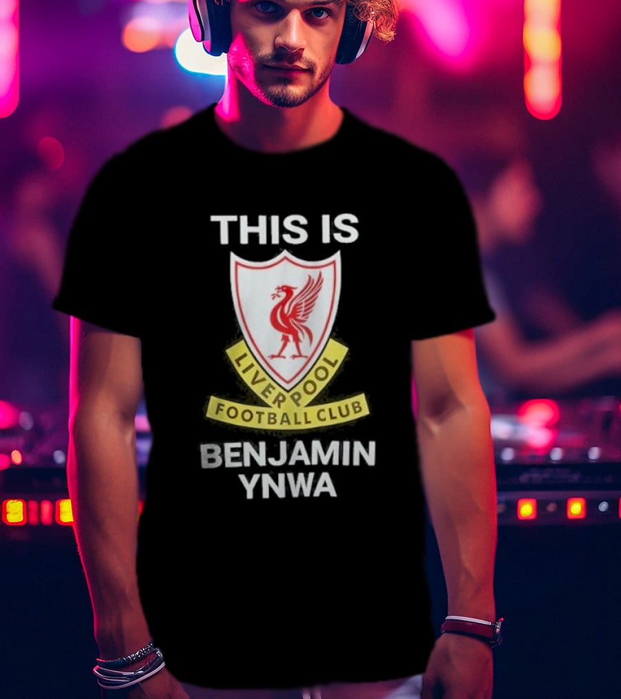 This Is Benjamin Ynwa Liverpool Football Club Crest T-Shirt