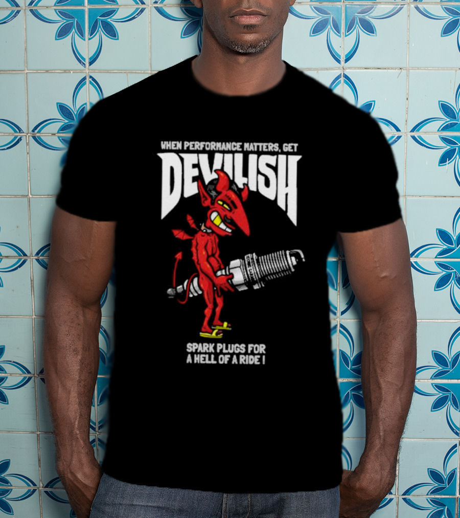 When Performance Matters Get Devilish Spark Plugs For A Hell Of A Ride Devil Character Holding Spark Plug T-Shirt