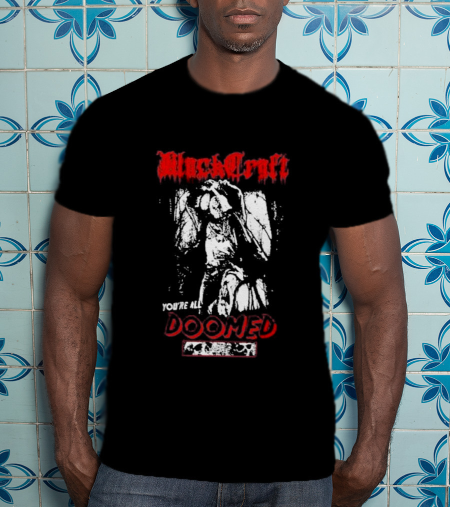Blackcraft Cult You’re All Doomed Horror Scene T-Shirt
