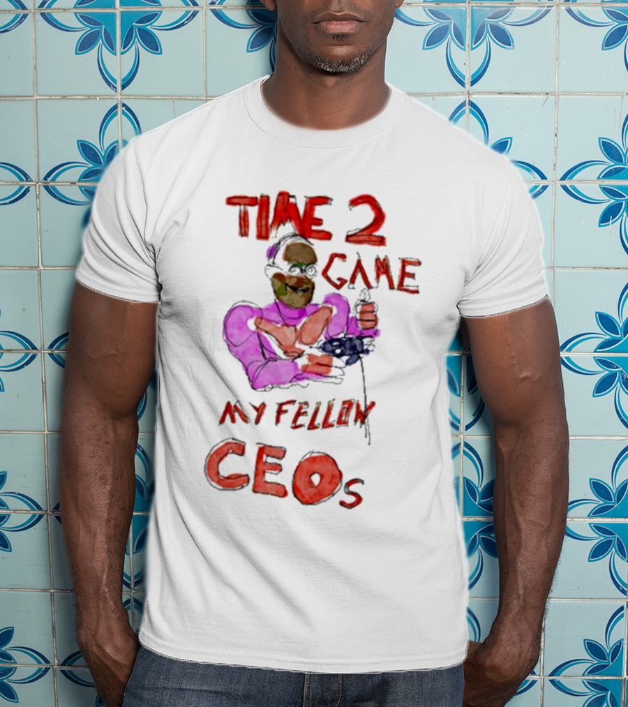 Time 2 Game My Fellow Ceos Drawing Art By Villecallio T-Shirt