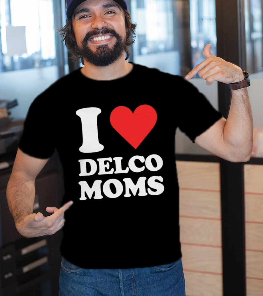 I Heart Delco Moms T-Shirt