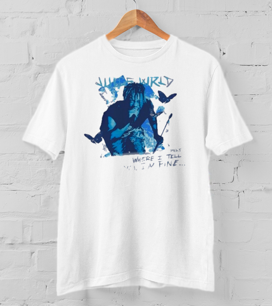 Juice Wrld Wishing Well 999 Butterfly Where I Tell You I'm Fine T-Shirt