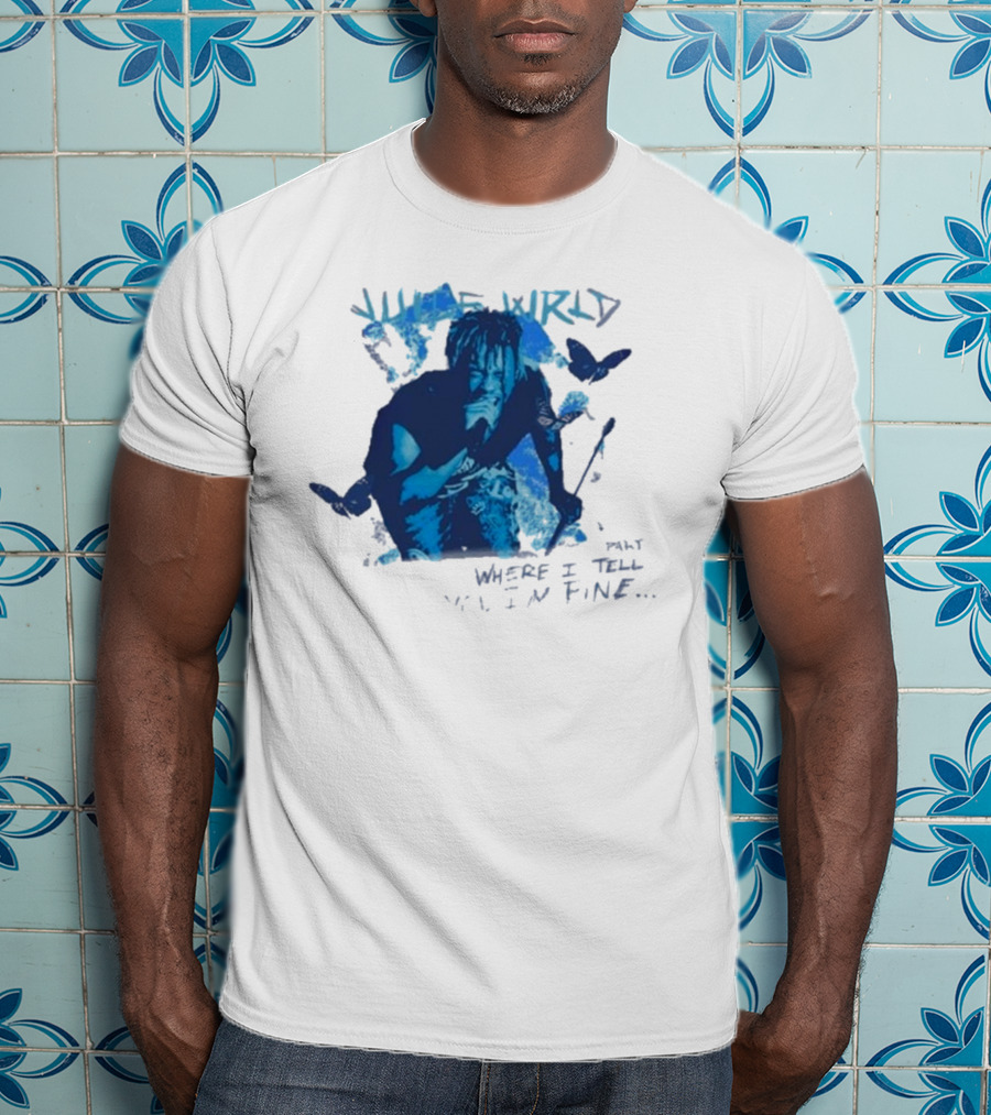Juice Wrld Wishing Well 999 Butterfly Where I Tell You I'm Fine T-Shirt