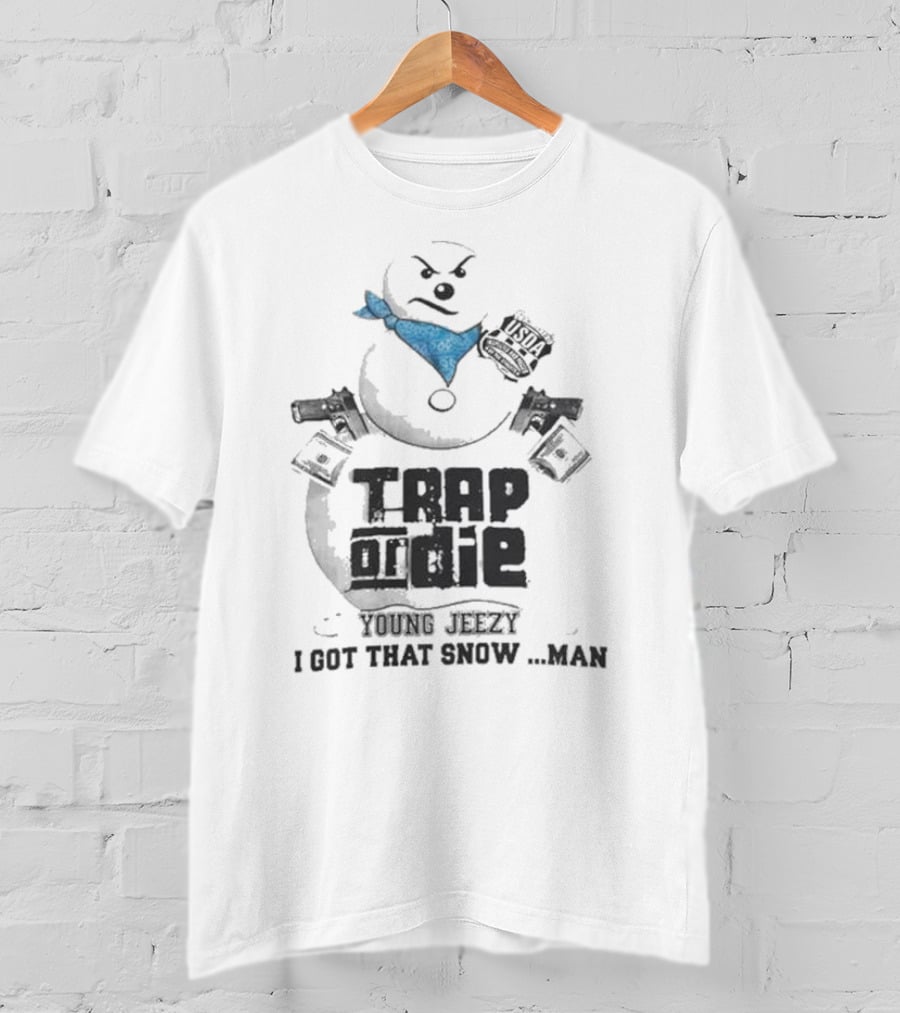 Young Jeezy Trap Or Die I Got That Snowman USDA Logo Money Guns T-Shirt
