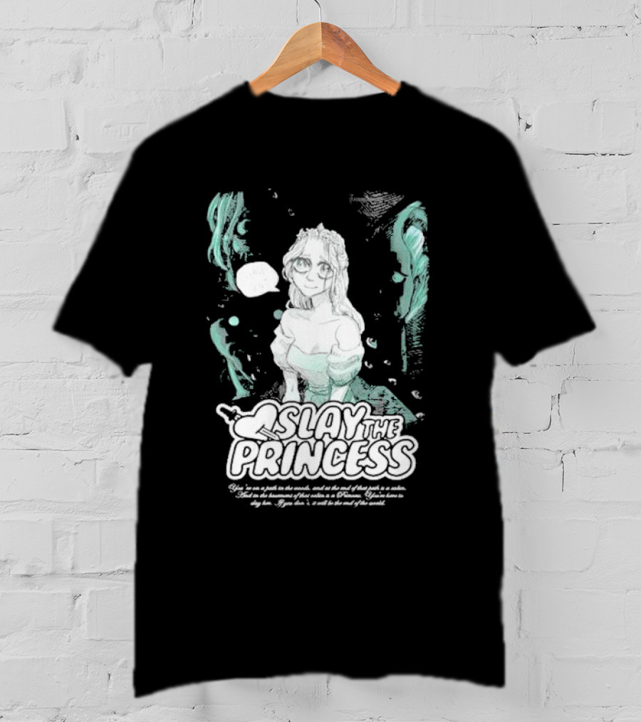 Slay The Princess Horror Game Atmospheric Illustration With Mysterious Text T-Shirt