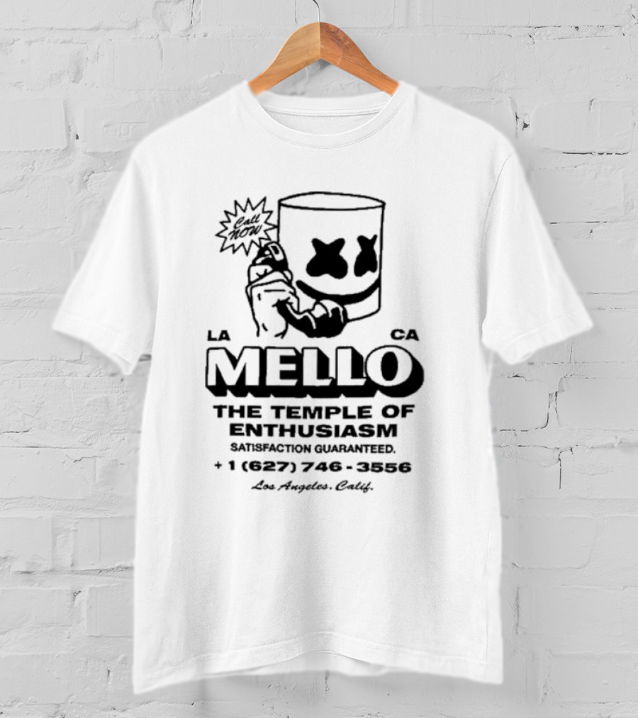 Marshmello Call Now The Temple Of Enthusiasm Satisfaction Guaranteed Los Angeles CA 1 627 746 3556 T-Shirt