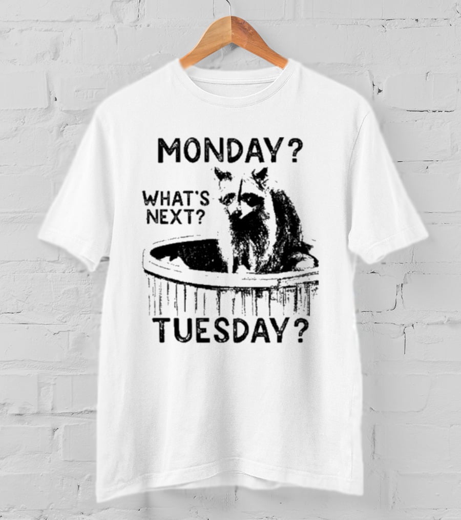 Monday What's Next Tuesday Raccoon Wood Tub T-Shirt